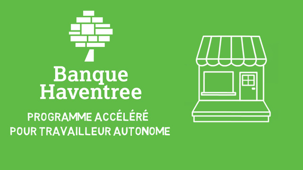 Programme accéléré pour travailleur autonome – Banque Haventree