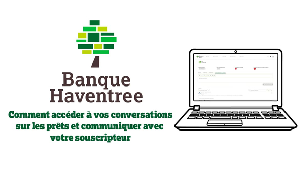 Comment accéder à vos conversations sur les prêts et communiquer avec votre souscripteur