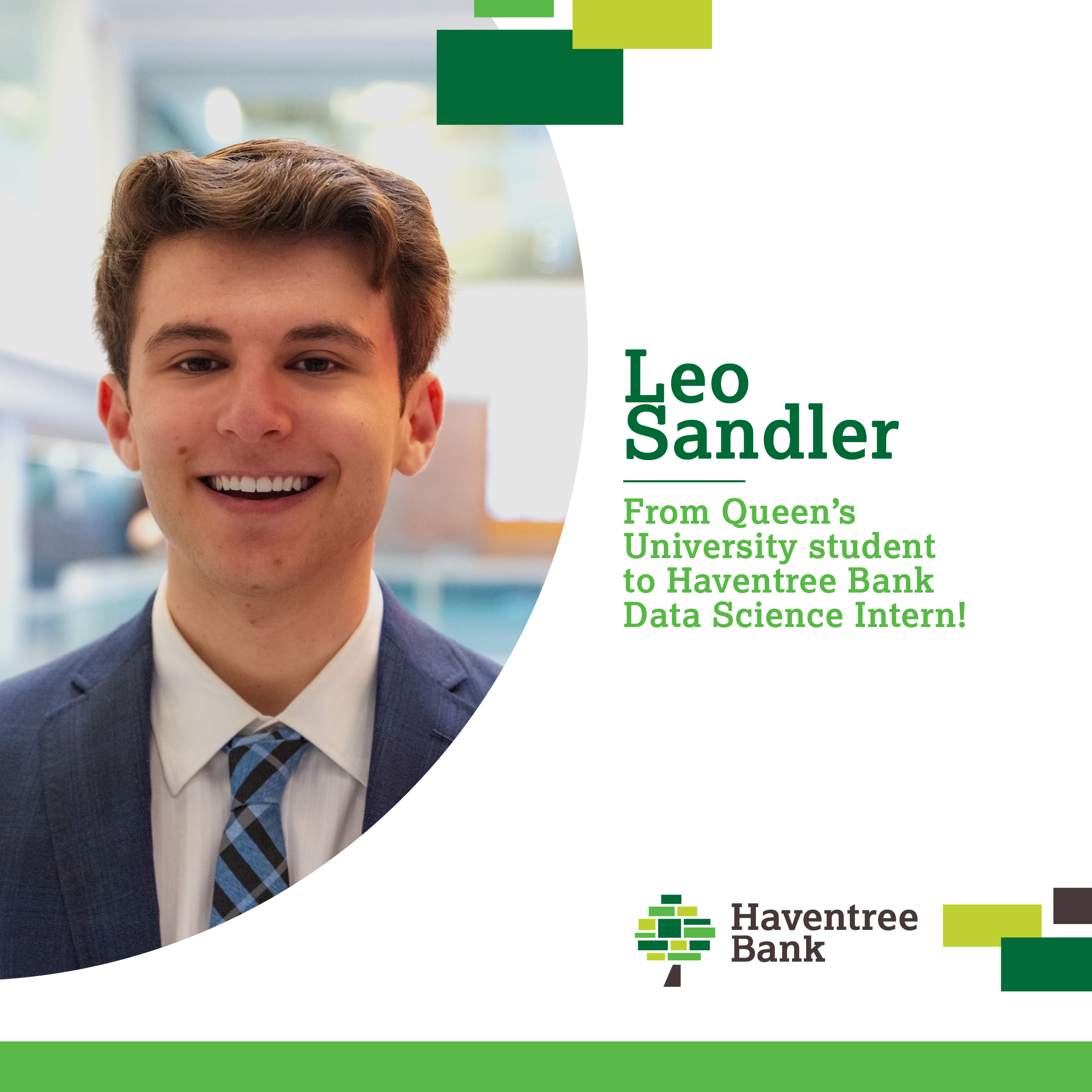 Leo Sandler. From Queen's University student to Haventree Bank Data Science Intern!